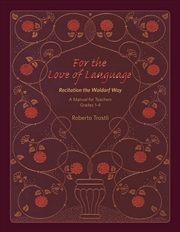 Buy For The Love Of Language : A Manual For Teachers Grades 1-4