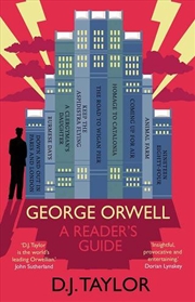 Buy George Orwell: A Reader'S Guide : Or, 'Who Is Big Brother?' And Other Puzzles