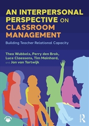 Buy Interpersonal Perspective On Classroom Management Building Teacher Relational Capacity