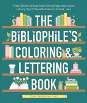 Buy The Bibliophile'S Coloring And Lettering Book : A Cozy Collection Of Hand-Drawn Coloring Pages, Trac