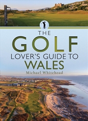 Buy The Golf Lover’S Guide To Wales