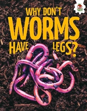 Buy Young Science Seekers: Why Don'T Worms Have Legs?