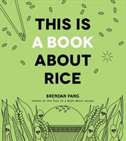 Buy This Is A Book About Rice