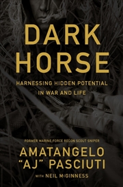 Buy Darkhorse : Harnessing Hidden Potential In War And Life