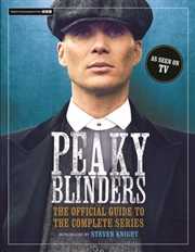Buy Peaky Blinders : The Official Guide To The Complete Series