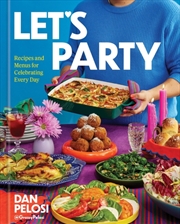 Buy Let's Party : Recipes And Menus For Celebrating Every Day