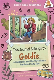 Buy This Journal Belongs To Goldie : A Goldilocks And The Three Bears Fractured Fairy Tale