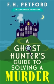 Buy A Ghost Hunter's Guide To Solving A Murder