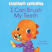 Buy First Steps: I Can Brush My Teeth