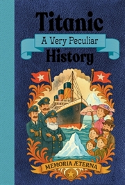 Buy Titanic: A Very Peculiar History