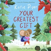 Buy Your Greatest Gift : A Story For Christmas About Love