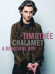 Buy Timothee Chalamet: A Beautiful Boy