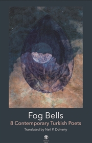 Buy Fog Bells: Eight Contemporary Turkish Poets