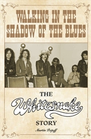 Buy Walking In The Shadow Of The Blues : The Whitesnake Story