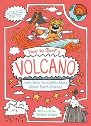 Buy How To Surf A Volcano And Other Incredible Ideas About Earth Science