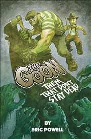 Buy The Goon: Them That Don't Stay Dead