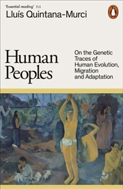 Buy Human Peoples : On The Genetic Traces Of Human Evolution, Migration And Adaptation