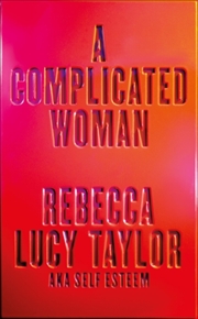 Buy A Complicated Woman : The Hotly Anticipated Literary Debut By Self Esteem