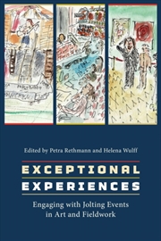 Buy Exceptional Experiences : Engaging With Jolting Events In Art And Fieldwork
