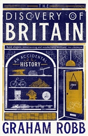 Buy The Discovery Of Britain : An Accidental History