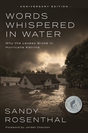 Buy Words Whispered In Water, Anniversary : Why The Levees Broke In Hurricane Katrina