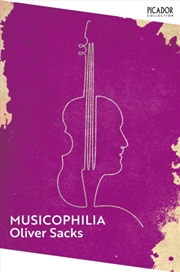 Buy Musicophilia : Tales Of Music And The Brain