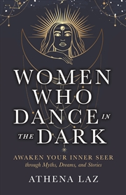 Buy Women Who Dance In The Dark