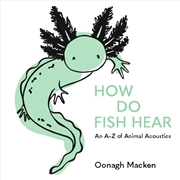 Buy How Do Fish Hear