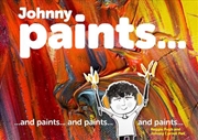 Buy Johnny Paints... : And Paints… And Paints… And Paints…