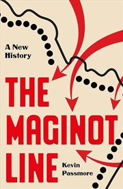 Buy The Maginot Line : A New History