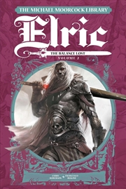 Buy The Michael Moorcock Library Elric: The Balance Lost Vol.2