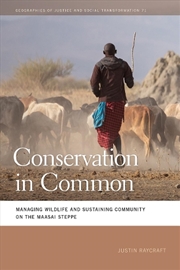 Buy Conservation In Common : Managing Wildlife And Sustaining Community On The Maasai Steppe