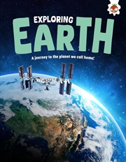 Buy Exploring Earth : A Journey To The Planet We Call Home!