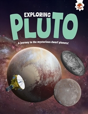 Buy Exploring Pluto : A Journey To The Mysterious Dwarf Planets!