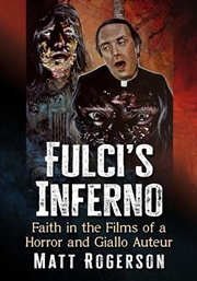 Buy Fulci's Inferno : Faith In The Films Of A Horror And Giallo Auteur