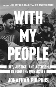 Buy With My People : Life, Justice, And Activism Beyond The University