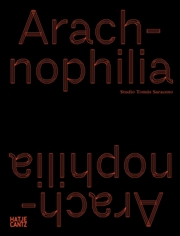 Buy Tomas Saraceno : Arachnophilia