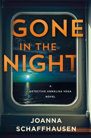 Buy Gone In The Night : A Detective Annalisa Vega Novel