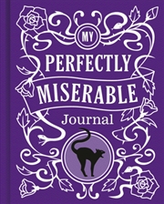 Buy My Perfectly Miserable Journal