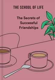 Buy The Secrets Of Successful Friendships