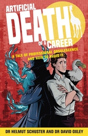 Buy Artificial Death Of A Career : A Tale Of Professional Obsolescence And How To Avoid It
