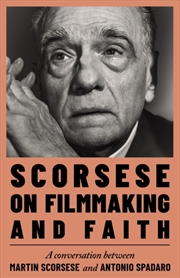 Buy Scorsese On Filmmaking And Faith