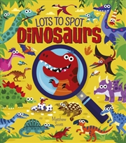 Buy Lots To Spot: Dinosaurs