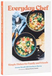 Buy Everyday Chef : Simple Recipes For Family And Friends