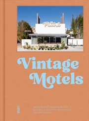 Buy Vintage Motels : America’S Most Inspiring Motels Beautifully Restored With Respect For History