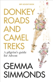 Buy Donkey Roads And Camel Treks : A Pilgrim’S Guide For Advent