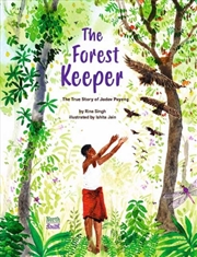 Buy The Forest Keeper–The True Story Of Jadav Payeng