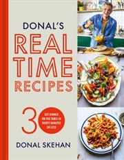 Buy Donal's Real Time Recipes : Get Dinner On The Table In 30 Minutes Or Less