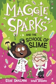 Buy Maggie Sparks And The School Of Slime : Book 4