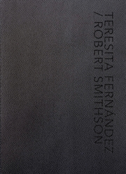 Buy Teresita Fernandez / Robert Smithson